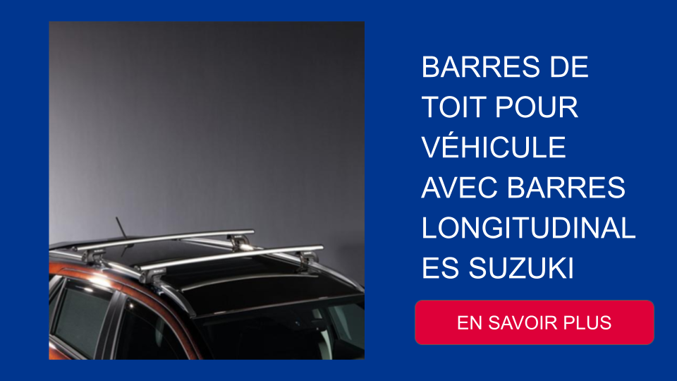 BARRES DE TOIT POUR VÉHICULE AVEC BARRES LONGITUDINALES SUZUKI